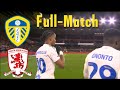 Middlesbrough 3-4 Leeds United ｜Full-Match