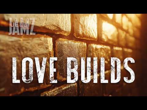Love Builds
