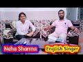Neha Sharma S Interview Ll English Singer Ll