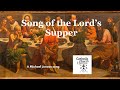 Song of the Lord's Supper | Michael Joncas | Communion Offertory Reflection Mass