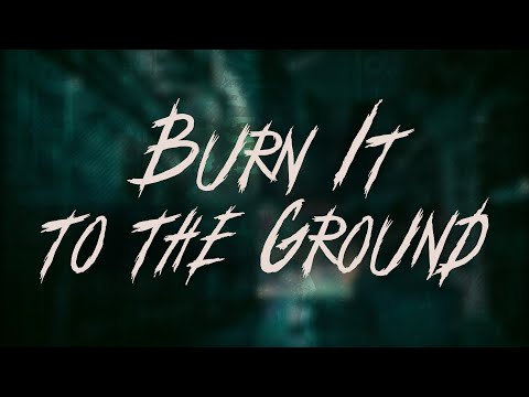 Nickelback - Burn It to the Ground / Lyrics