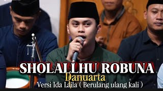 Download lagu Sholallohu robbuna - Danu Hadroh Pusat Sabilu Taubah versi Ida Laila ( berulang ulang kali ) mp3