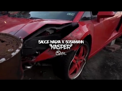 Sauce Walka x Sosamann - "Kasper" (Official Music Video)