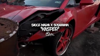 Sauce Walka x Sosamann - &quot;Kasper&quot; (Official Music Video)