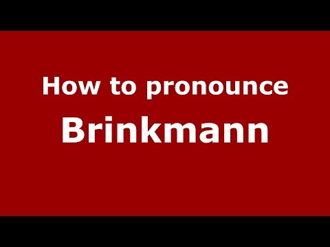 How to pronounce Brinkmann