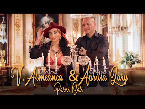 Vasiloi Armeanca ✘ Aprilia Lary - Parni Cali | Official Video