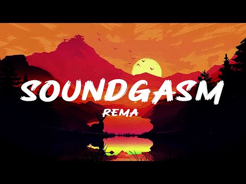 Rema - Soundgasm (Lyrics Video)