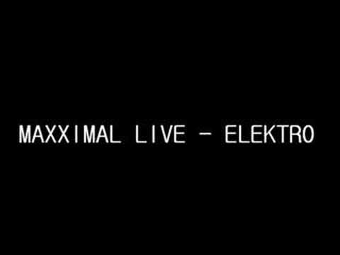 MAXXIMAL LIVE - ELEKTRO