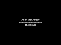 Ali in the Jungle - The Hours - lyrics