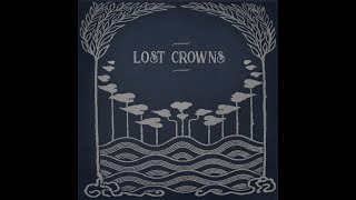 Lost Crowns - Every Night Something Happens, album preview