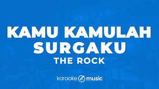 Download lagu Kamu Kamulah Surgaku - The Rock (KARAOKE VERSION) mp3 Download lagu Kamu Kamulah Surgaku - The Rock (KARAOKE VERSION) mp3