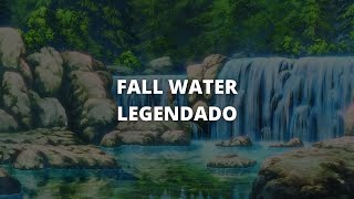 FALL WATER - RED HOT CHILI PEPPERS LEGENDADO (Anime version)