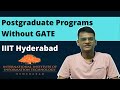 Mtech Without GATE IIIT Hyderabad