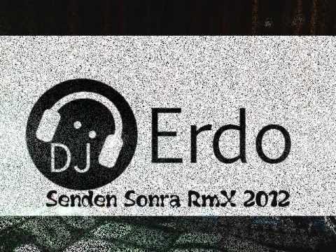 Dj erdo-senden sonra remix 2012