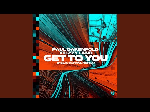 Get To You (Felix Cartal Extended Remix)