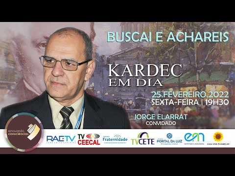 BUSCAI E ACHAREIS com Jorge Elarrat (RO) | #07 KARDEC EM DIA
