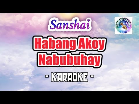 Habang Ako'y Nabubuhay (karaoke) Sanshai tagalog karaoke OPM
