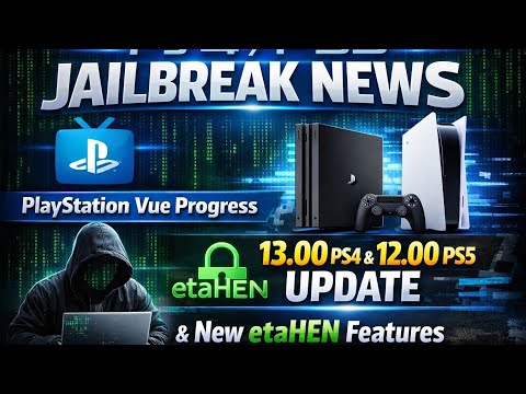 PS4/PS5 Jailbreak News: PlayStation Vue Progress, 13.00 PS4 & 12.00 PS5 Update & New etaHEN Features