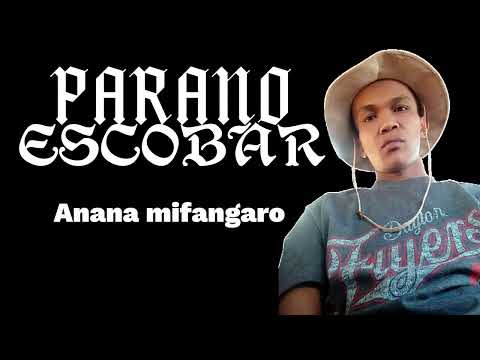 PARANO ESCOBAR - Anana mifangaro