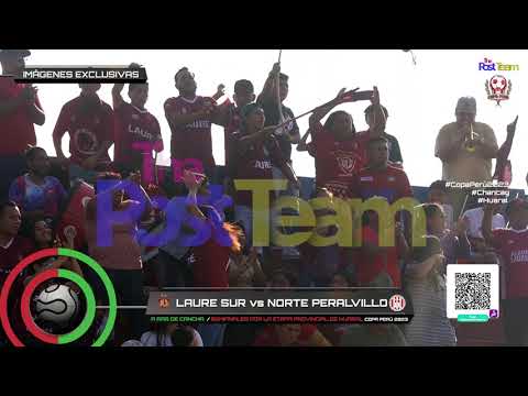 LAURE SUR vs NORTE PERALVILLO SEMIFINAL PARTIDO DE VUELTA - COPA PERÚ 2023