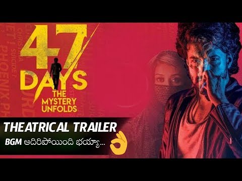 47 DAYS Movie Theatrical Trailer | Satya Dev | Raghu Kunche | Pooja Jhaveri | Daily Culture — 47 Days