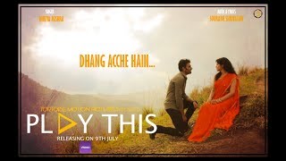 Dhang Acche Hain | Play This | Shreya Mishra | Sourabh Shrivastav | In Cinemas 9 July 2018 video