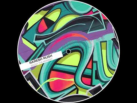 Raresh Rush - Enjoy the Moment (Original Mix)