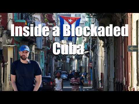 What's Cuba Like Under the Blockade?