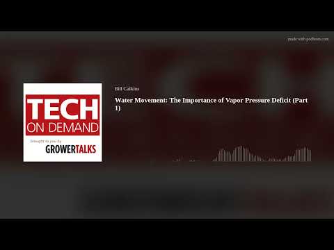 Water Movement: The Importance of Vapor Pressure Deficit (Part 1)