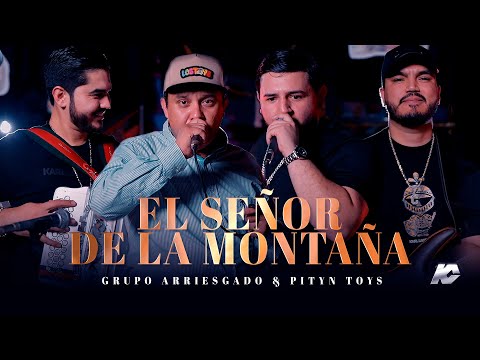 EL SEÑOR DE LA MONTAÑA - PITYN TOYS FT GRUPO ARRIESGADO (EN VIVO)