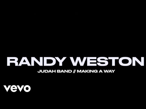 Randy Weston, Judah Band - Making A Way