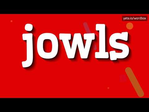 JOWLS - HOW TO PRONOUNCE IT? #jowls