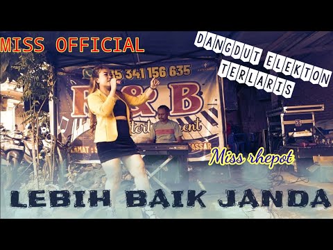 LEBIH BAIK JANDA -Cover_MISS OFFICIAL/R&B DANGDUT ELEKTON TERLARIS