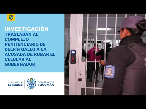 Trasladan al Complejo Penitenciario Delfín Gallo a la acusada del robo del celular al gobernador