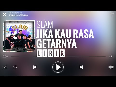 Slam - Jika Kau Rasa Getarnya [Lirik]