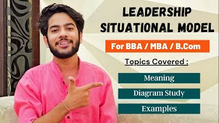 Hersey & Blanchard Situational Leadership Model | Explained in Detail For BBA / MBA !