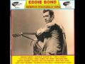 Eddie Bond - "Gonna rock my baby tonight"