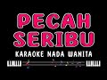 PECAH SERIBU Karaoke Nada Wanita Elvy Sukaesih
