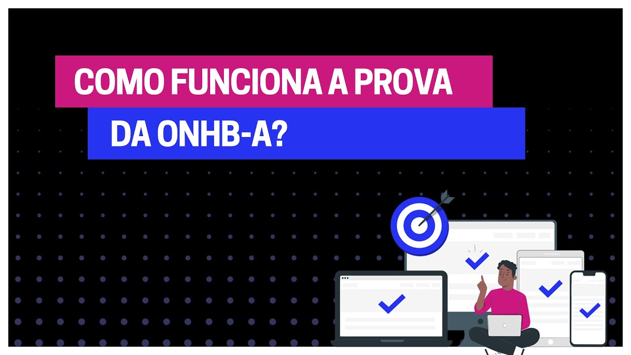 Como funciona a Prova da ONHB-A?