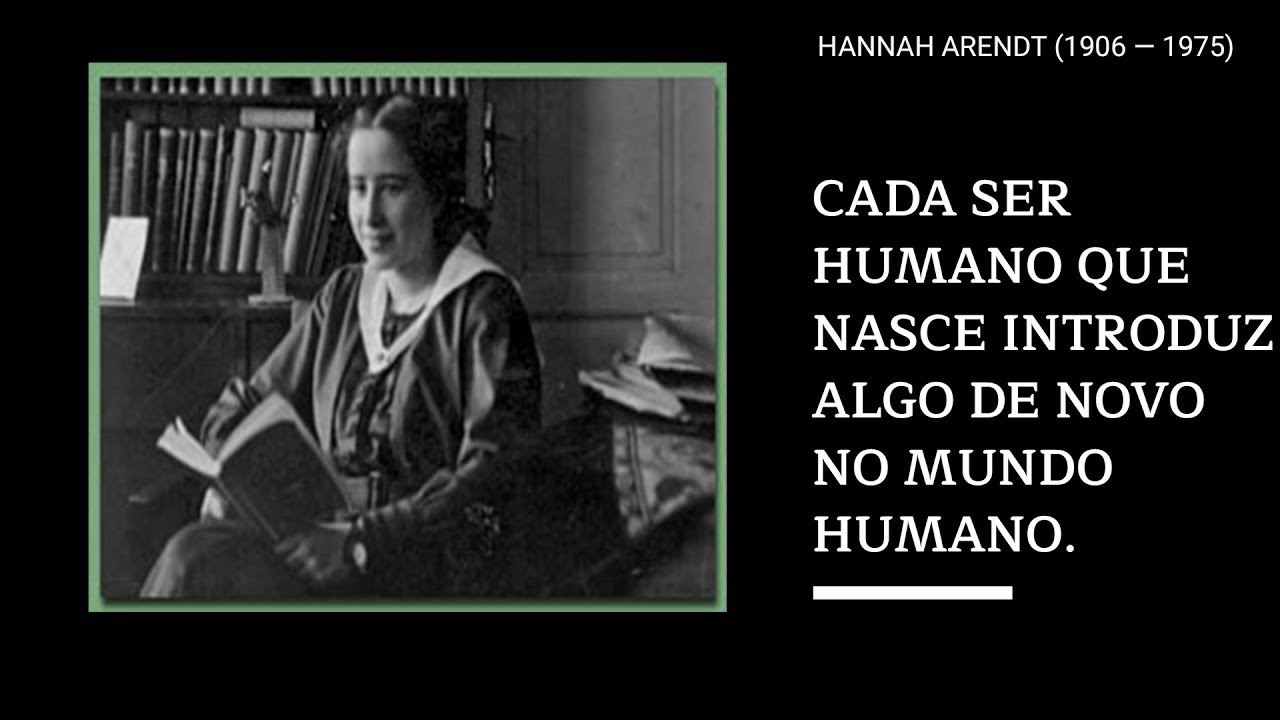 A condição do homem moderno em Hannah Arendt [Vita activa: trabalho, obra e ação]