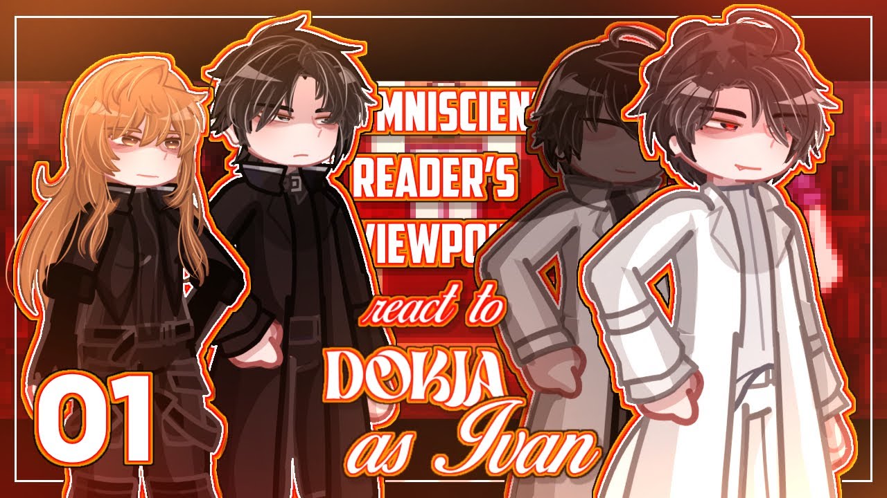 Omniscient Reader’s Viewpoint react to Kim Dokja as Ivan || PART ONE || AU || GL2 || By AlmøndTea