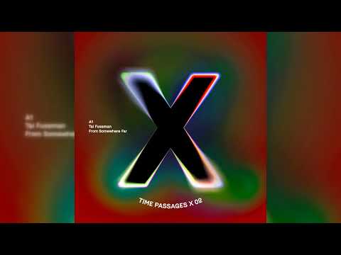 Tal Fussman - From Somewhere Far [TPX02 - Time Passages X]