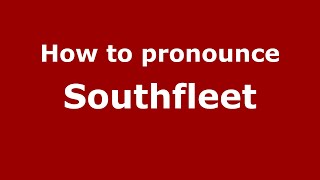 How to pronounce Southfleet