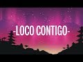 DJ Snake, J. Balvin, Tyga - Loco Contigo (Letra/Lyrics)