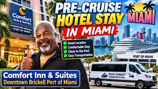 Pre-Cruise Hotel Stay In Miami | Comfort Inn & Suites Downtown Brickell