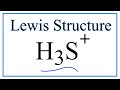 How to Draw the Lewis Dot Structure for H3S+: Sulfonium ion