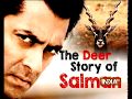 The Deer story of Salman Khan