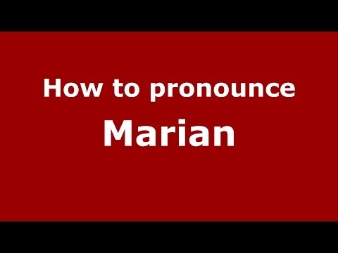 How to pronounce Marian