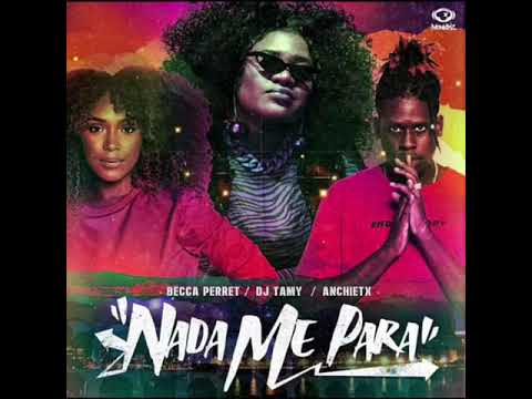 Becca Perret/DJ Tamy/Anchietx- Nada Me Para(Versão Extended Bruno DJ)