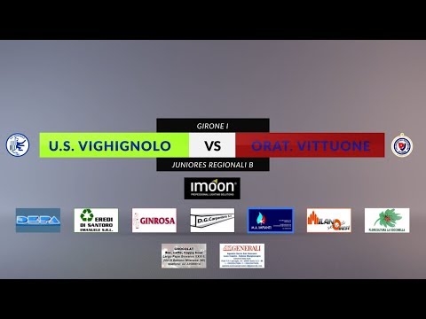 US VIGHIGNOLO vs ORATORIANA VITTUONE - Juniores Regionale B